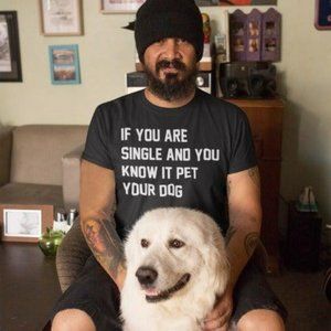 unisex If you're happy single you know it clap your hands pet your dog tshirt